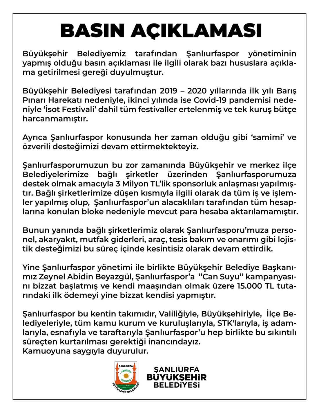 BÜYÜKŞEHİR BELEDİYE BAŞKANLIĞI TARAFINDAN ŞANLIURFASPOR İLE İLGİLİ BASIN AÇIKLAMASI